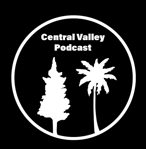 CENTRAL VALLEY PODCAST