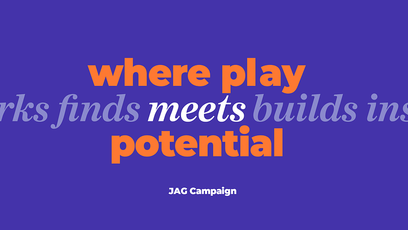 JAG Brand Campaign - Style Guide, Assets + Rapid Rollout
