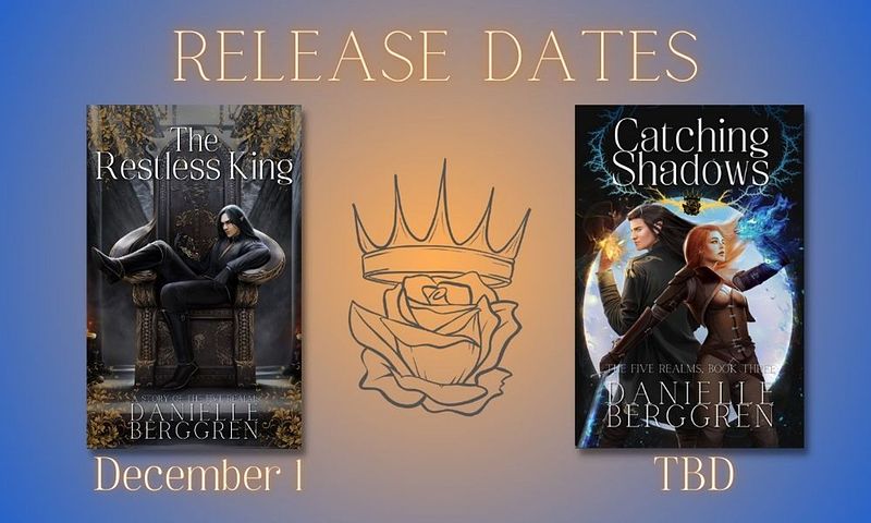 An announcement on the release of The Restless King and Catching Shadows