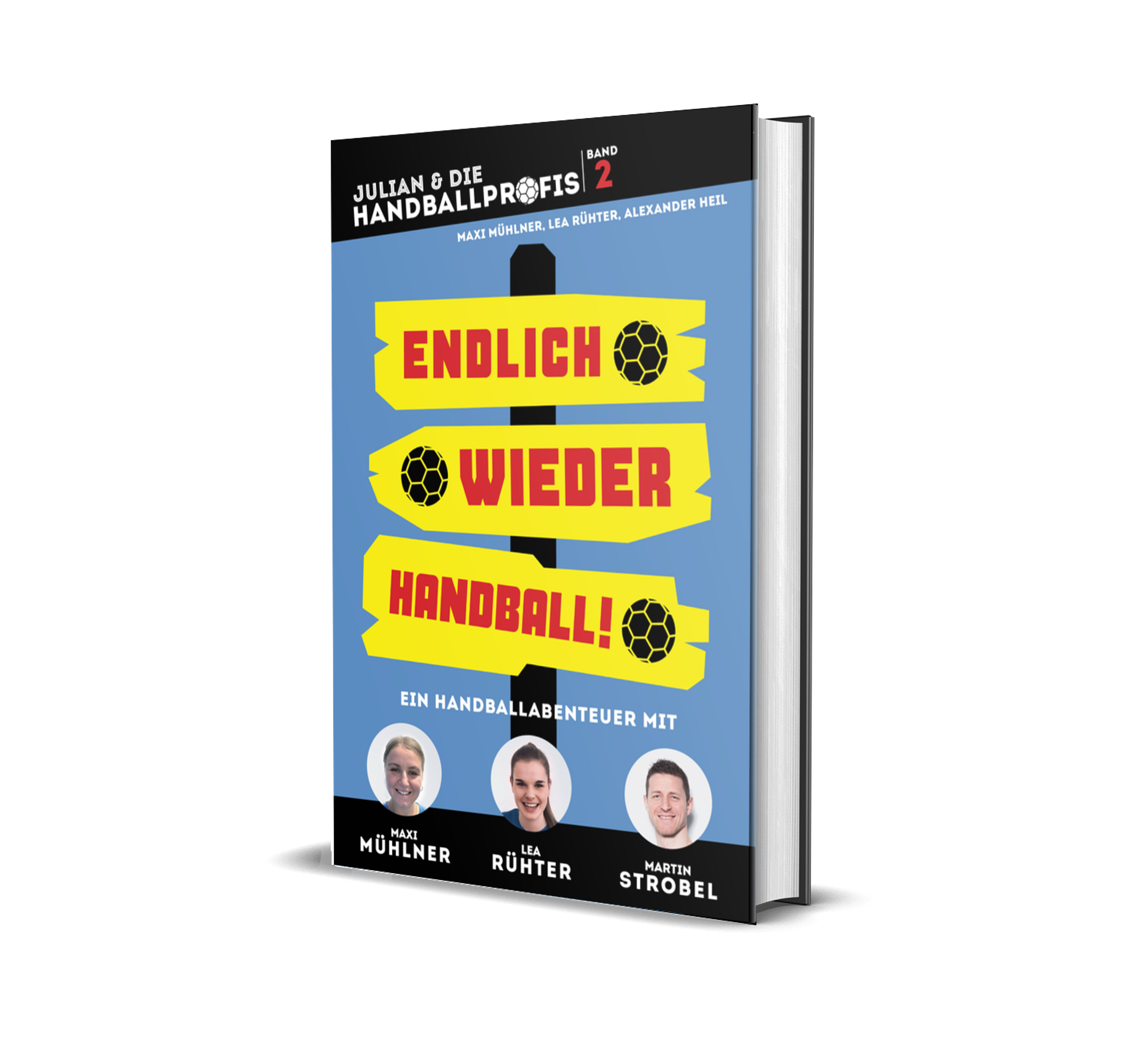 Band 2: ENDLICH WIEDER HANDBALL! - Mit Maxi M&uuml;hlner, Lea R&uuml;hter und Martin Strobel