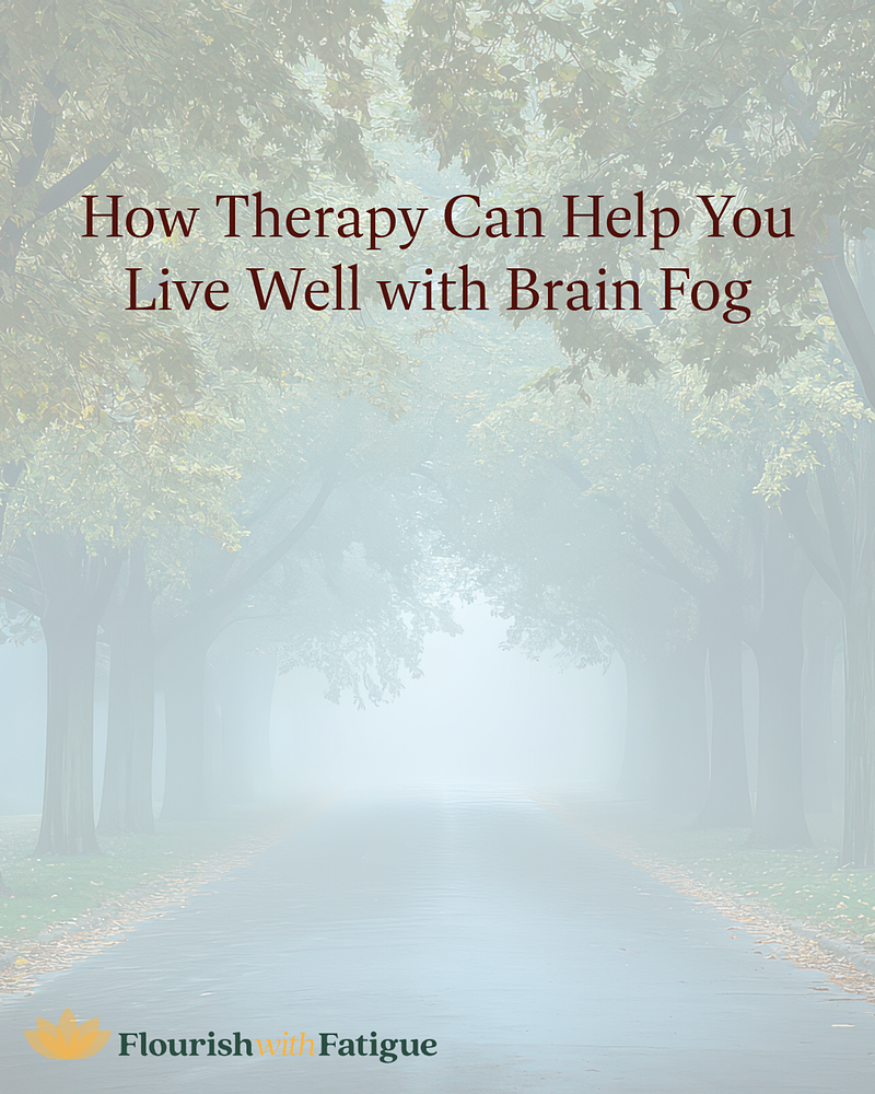 How Therapy Can Help You Live Well with Brain Fog